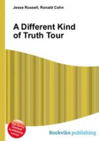A Different Kind of Truth Tour