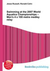 Swimming at the 2007 World Aquatics Championships – Men