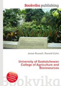 University of Saskatchewan College of Agriculture and Bioresources