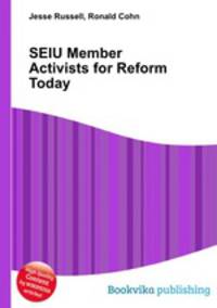 SEIU Member Activists for Reform Today