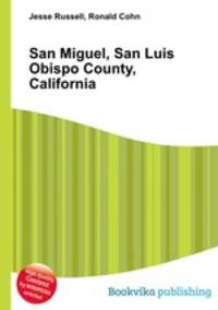San Miguel, San Luis Obispo County, California