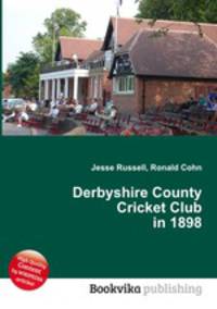 Derbyshire County Cricket Club in 1898