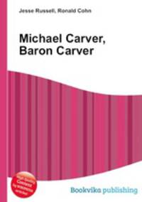 Michael Carver, Baron Carver