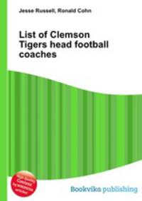 List of Clemson Tigers head football coaches