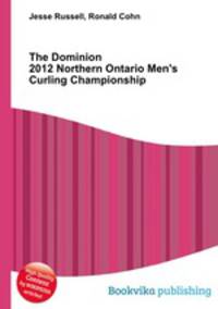 The Dominion 2012 Northern Ontario Men