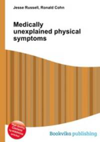 Medically unexplained physical symptoms