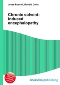 Chronic solvent-induced encephalopathy