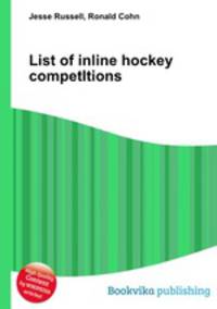 List of inline hockey competItions