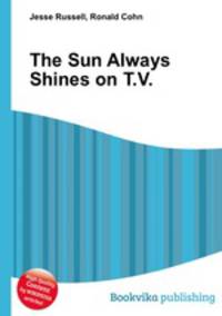 The Sun Always Shines on T.V.