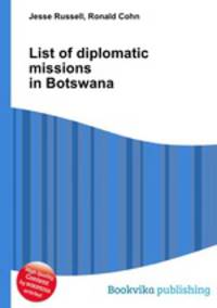 List of diplomatic missions in Botswana