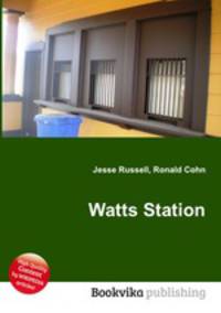 Watts Station