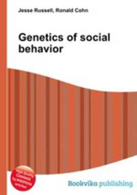 Genetics of social behavior