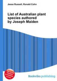 List of Australian plant species authored by Joseph Maiden