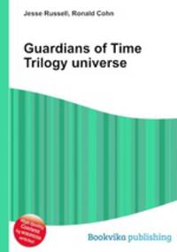 Guardians of Time Trilogy universe