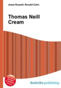 Thomas Neill Cream