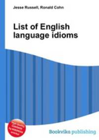 List of English language idioms