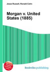 Morgan v. United States (1885)