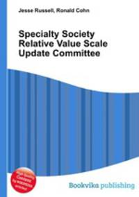 Specialty Society Relative Value Scale Update Committee