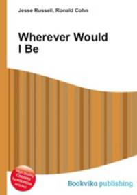 Wherever Would I Be