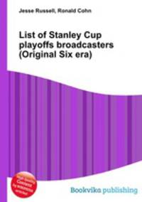 List of Stanley Cup playoffs broadcasters (Original Six era)