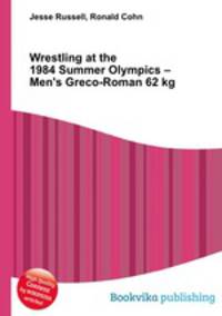 Wrestling at the 1984 Summer Olympics – Men