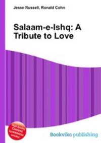 Salaam-e-Ishq: A Tribute to Love