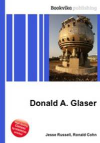 Donald A. Glaser