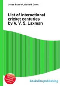 List of international cricket centuries by V. V. S. Laxman