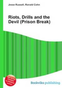 Riots, Drills and the Devil (Prison Break)