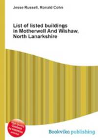 List of listed buildings in Motherwell And Wishaw, North Lanarkshire