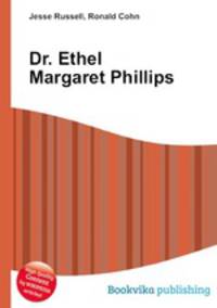 Dr. Ethel Margaret Phillips