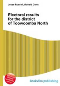 Electoral results for the district of Toowoomba North