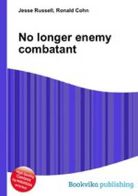 No longer enemy combatant