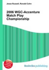 2006 WGC-Accenture Match Play Championship