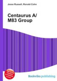 Centaurus A/M83 Group