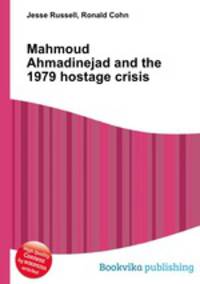 Mahmoud Ahmadinejad and the 1979 hostage crisis