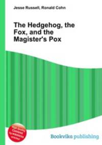 The Hedgehog, the Fox, and the Magister