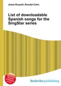 List of downloadable Spanish songs for the SingStar series