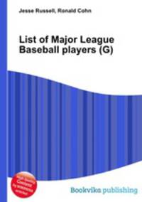 List of Major League Baseball players (G)