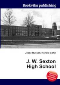 J. W. Sexton High School