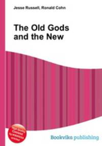 The Old Gods and the New