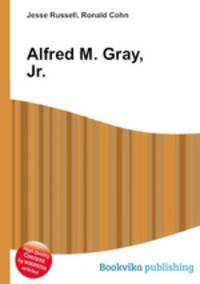 Alfred M. Gray, Jr.