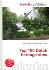 Top 100 Dutch heritage sites