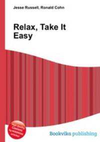 Relax, Take It Easy
