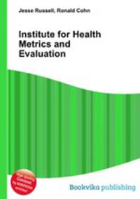 Institute for Health Metrics and Evaluation