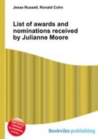 List of awards and nominations received by Julianne Moore