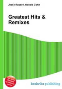 Greatest Hits & Remixes