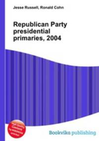 Republican Party presidential primaries, 2004