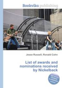 List of awards and nominations received by Nickelback