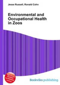 Environmental and Occupational Health in Zoos